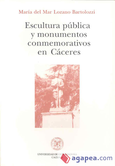 Escultura pública y monumentos conmemorativos en Cáceres