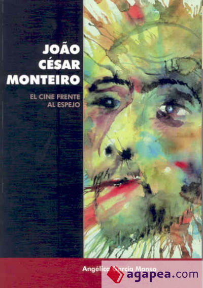Joao César Monteiro: El cine frente al espejo