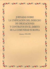 Portada de Jornadas sobre la unificación del derecho de obligaciones y contratos en el ámbito de la Comunidad Europea