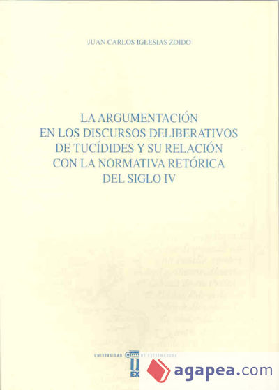 La argumentación en los discursos deliberativos de Tucídides y su relación con la normativa retórica del Siglo IV a. de C