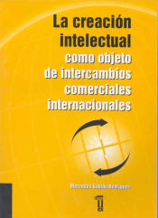 Portada de La creación intelectual como objeto de intercambios comerciales internacionales
