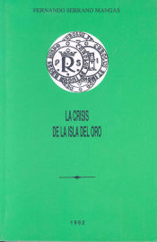 Portada de La crisis de la isla del oro. Ensayo sobre circulación y política monetaria en la Española (1530-1580)