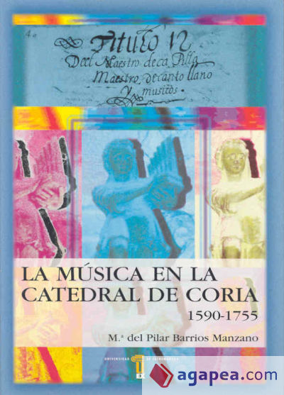 La música en la catedral de Coria (Cáceres), (1590-1755)