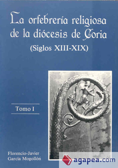 La orfebrería religiosa de la diócesis de Coria (Siglos XIII-XIX)