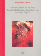 Portada de Laberintos de papel: Jorge Luis Borges e Italo Calvino en la era digital