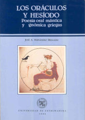 Portada de Los oráculos y Hesiodo. Poesía oral mántica y gnómica griegas