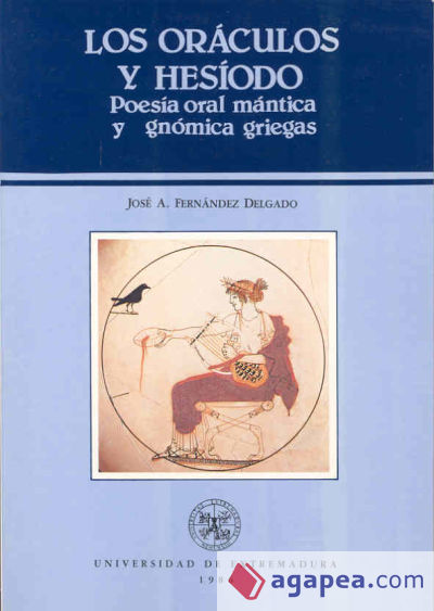 Los oráculos y Hesiodo. Poesía oral mántica y gnómica griegas