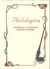 Portada de Philologica. Homenaje al profesor Ricardo Senabre