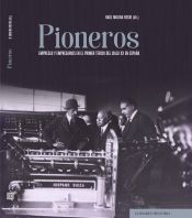 Portada de Pioneros. Empresas y empresarios en el primer tercio del siglo XX