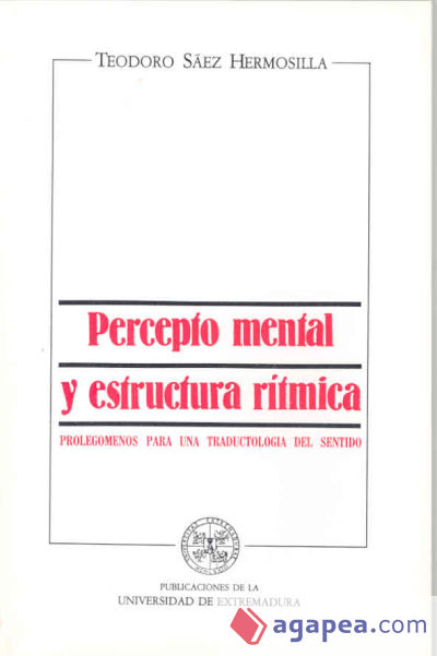 Precepto mental y estructura rítmica: Prolegómenos para una traductología del sentido