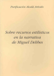 Portada de Sobre recursos estilísticos en la narrativa de Miguel Delibes