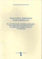 Portada de Tractatus, sermones atque homiliae. El cultivo del género literario del discurso homilético en la Hispania Tardoantigua y Visigoda