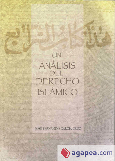 Un análisis del derecho islámico. Historia doctrinal y bases jurídicas
