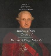 Portada de Francisco de Goya. Carlos IV=Portrait of Carlos IV