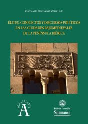 Portada de ?lites, conflictos y discursos polÌticos en las ciudades bajomedievales de la PenÌnsula IbÈrica (Ebook)