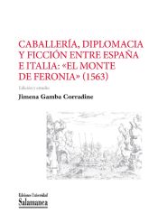 Portada de CaballerÌa, diplomacia y ficciÛn entre EspaÒa e Italia (Ebook)