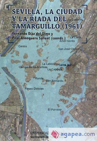 Sevilla, la ciudad y la riada del Tamarguillo (1961)