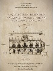 Portada de Arquitectura, ingeniería y administración virreinal