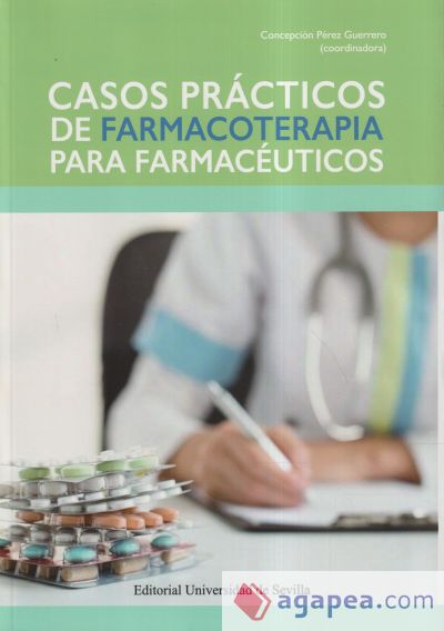 Casos prácticos de farmacoterapia para farmacéuticos