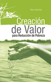 Portada de Creación de valor para reducción de pobreza