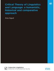 Portada de Critical Theory Of Linguistics And Language: A Humanistic, Historical And Compar