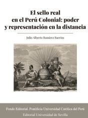 Portada de El sello real en el Perú Colonial