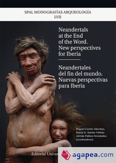 Neandertals at the end of the world = Neardentales del fin del mundo Neandertals at the end of the world = Neardentales del fin del mundo