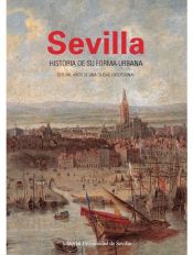 Portada de Sevilla: historia de su forma urbana