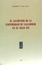 Portada de ALUMNADO DE LA UNIVERSIDAD DE VALLADOLID EN EL SIGLO XIX (1837