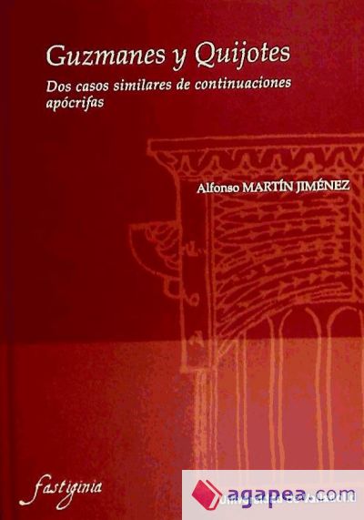 GUZMANES Y QUIJOTES. DOS CASOS SIMILARES DE CONTINUACIONES APÓCRIFAS