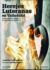 Portada de HEREJES LUTERANAS EN VALLADOLID