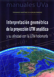 Portada de Interpretación geométrica de la proyección UTM analítica y su afinidad con la UTM holomorfa