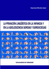 Portada de La privación lingüística en la infancia y en la adolencencia sordas y sordociegas