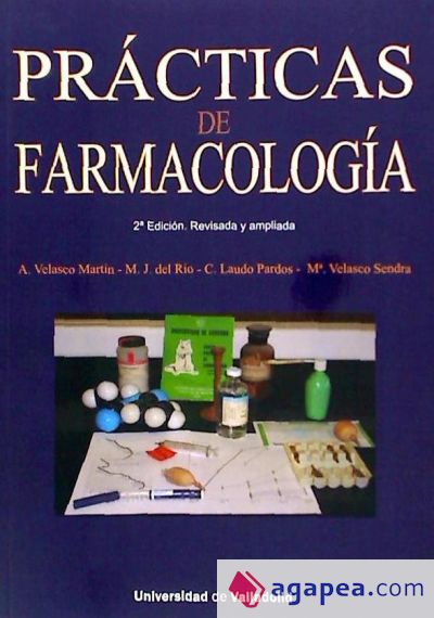 PRÁCTICAS DE FARMACOLOGÍA. SEGUNDA EDICIÓN REVISADA Y AMPLIADA