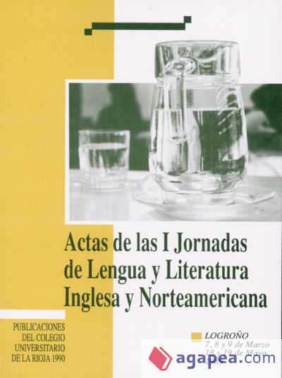 Actas de las I Jornadas de lengua y literatura inglesa y norteamericana