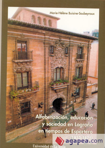Alfabetización, educación y sociedad en Logroño en tiempos de Espartero  (1833-1875)