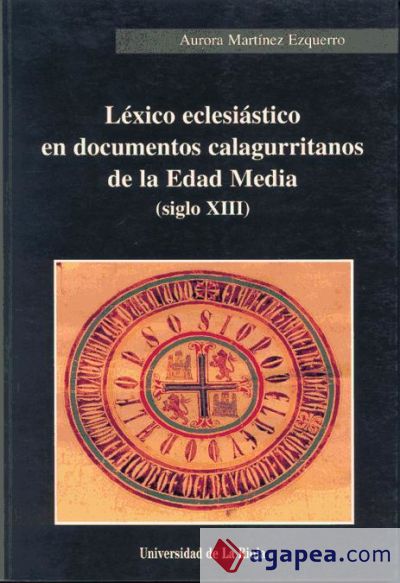 Léxico eclesiástico en documentos calagurritanos de la Edad Media  (siglo XIII)