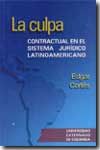 Portada de La culpa contractual en el sistema jurídico latinoamericano