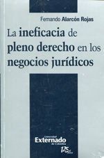 Portada de La ineficacia de pleno derecho en los negocios jur&iacute;dicos