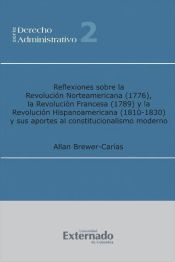 Portada de Reflexiones sobre la Revolución Norteamericana (1776), la Revolución Francesa (1789) y la Revolución Hispanoamericana (1810-1830) y sus aportes al constitucionalismo moderno