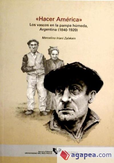 «Hacer américa». Los vascos en la pampa húmeda, Argentina (1840-1920)