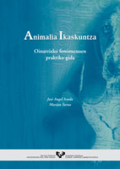 Portada de Animalia ikaskuntza. Oinarrizko fenomenoen praktika-gida