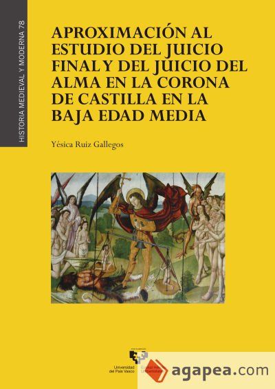 Aproximaci&oacute;n al estudio del Juicio Final y del juicio del alma en la Corona de Castilla en la Baja Edad Media