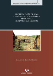 Portada de Arqueología de una comunidad campesina medieval: Zornoztegi (Álava)