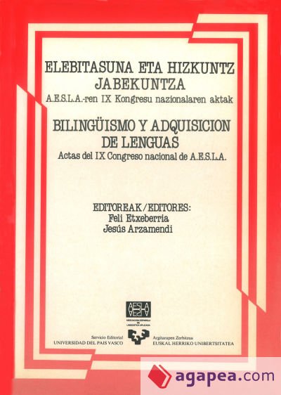 Bilingüismo y adquisición de lenguas. Elebitasuna eta hizkuntz jabetasuna Bilingüismo y adquisición de lenguas. Elebitasuna eta hizkuntz jabetasuna