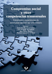 Portada de Compromiso social y otras competencias transversales. Estrategias y experiencias de enseñanza-aprendizaje universitario