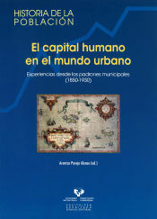 Portada de El capital humano en el mundo urbano. Experiencias desde los padrones municipales (1850-1930)