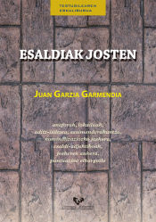 Portada de Esaldiak josten. Anaforak, lokailuak, aditz-isiltzea, sasimenderakuntza, nominalizaziozko joskera, esaldi-adjektiboak, joskeren aukera, puntuazio elkargailu