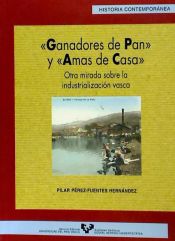 Portada de Ganadores de pan y amas de casa. Otra mirada sobre la industrialización vasca