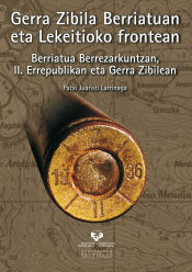 Portada de Gerra Zibila Berriatuan eta Lekeitioko frontean. Berriatua Berrezarkuntzan, II. Errepublikan eta Gerra Zibilean